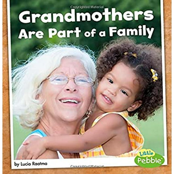 Pre-Owned Grandmothers Are Part of a Family (Hardcover) by Lucia Raatma