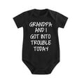 thumbnail image 1 of Grandpa And I Got Into Trouble Today - Baby Clothes - Funny Newborn Bodysuit Outfits for Boys And Girls Black-style 0-3M, 1 of 5