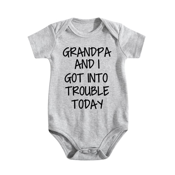 Grandpa And I Got Into Trouble Today - Baby Clothes - Funny Newborn Bodysuit Outfits for Boys And Girls Light Gray-style-1 6-9M