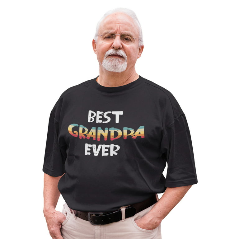 Grandpa Gift - Best Grandpa Ever Shirt