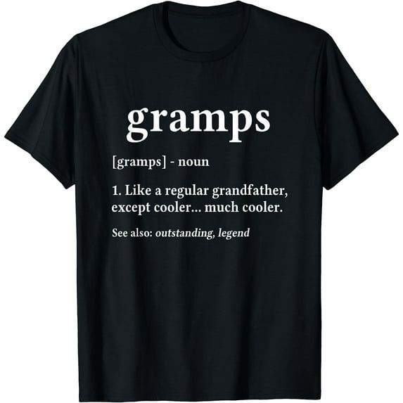 Grandpa Gift for Gramps - Fathers Day Birthday Gift Idea T-Shirt Black Small