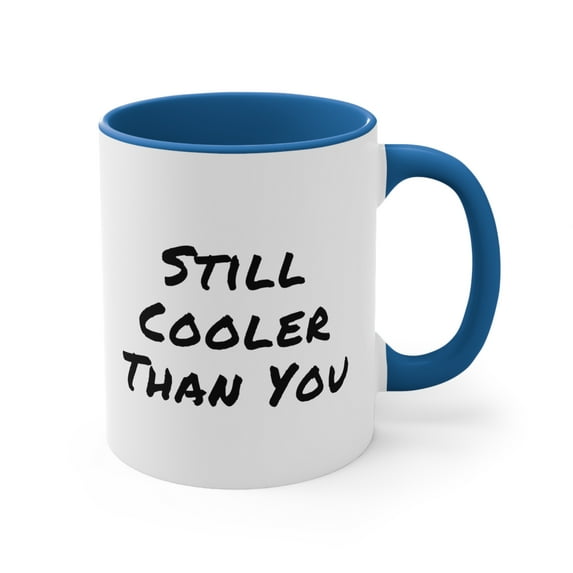 Grandpa Gifts Two-Tone 11oz Mug "Still Cooler Than You"