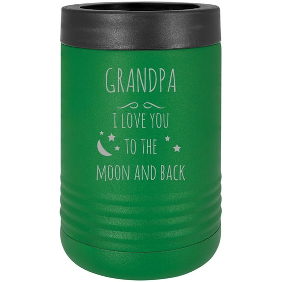 Grandpa I Love You to the Moon and Back Stainless Steel Engraved Insulated Beer Beverage Holder Can Cooler, Green
