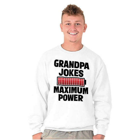 Grandpa Jokes Maximum Power Funny Men's Big & Tall Crewneck Sweatshirt Brisco Brands 5X
