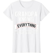 Grandpa KnoWs Everything - Grandfather Granddad Gramps Poppy T-Shirt