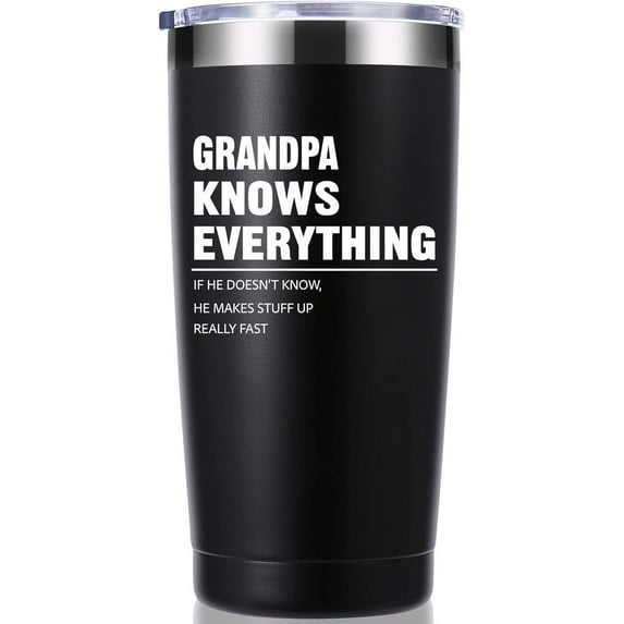Grandpa Knows Everything 20 OZ Tumbler.Grandpa Gifts.Birthday Gifts,Christmas Gifts for Men,New Grandpa,Grandpa Again,Granddad,New Grandfather,Husband,Men Travel Mug(Black)