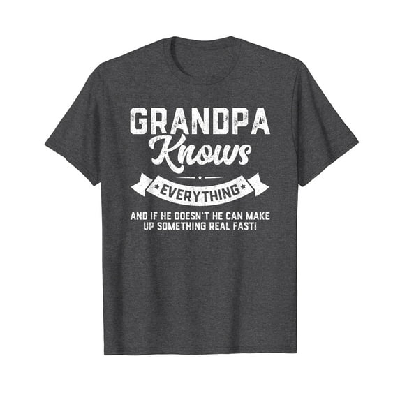 Grandpa Knows Everything Shirt 50th 60th 70th 80th Gift Funny Cute Father's Day T-Shirt Grandpa Grandfather