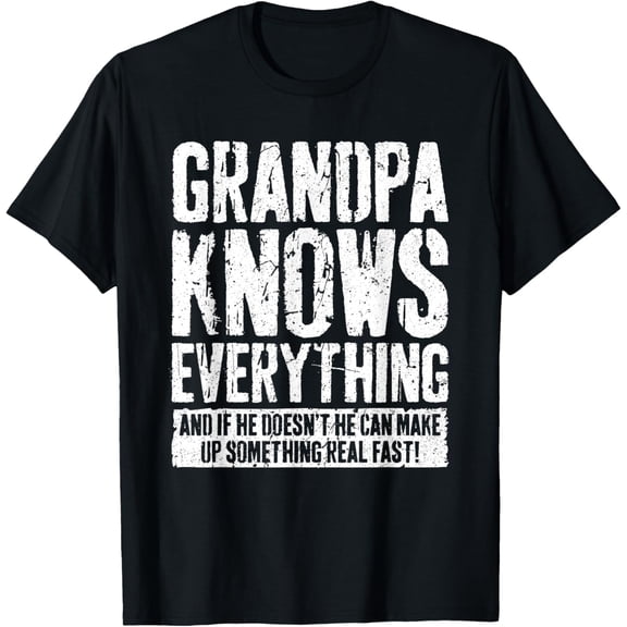 Grandpa Knows Everything T-Shirt Funny Grandpa Shirt T-Shirt