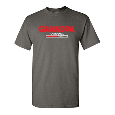 Grandpa Loading Sarcastic Humor Graphic Novelty Funny Tall T Shirt