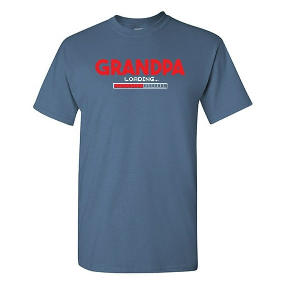 Grandpa Loading Sarcastic Humor Graphic Tees Gift For Mens Novelty Funny T Shirt