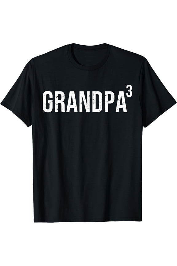 Grandpa Of 3 Grand Grandchildren 3Rd Time Grandpa Cubed T-Shirt, Unisex T-Shirt