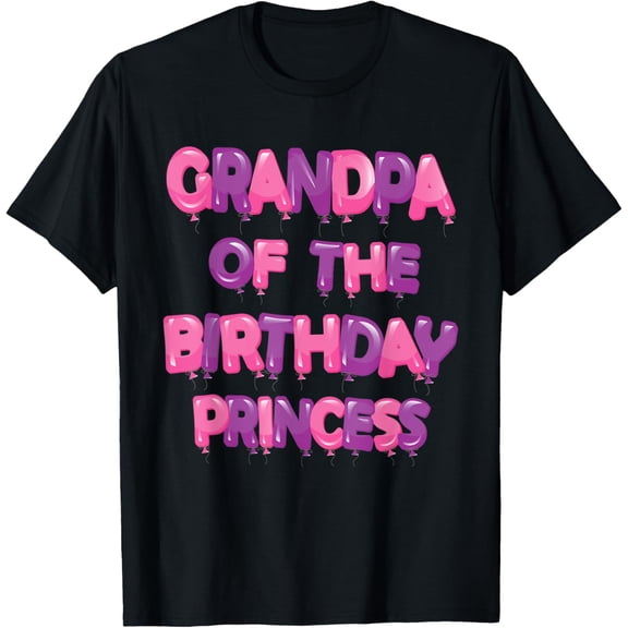 Grandpa Of The Birthday Princess Girl Balloon Party T-Shirt men and women can wear, black, white, gifts