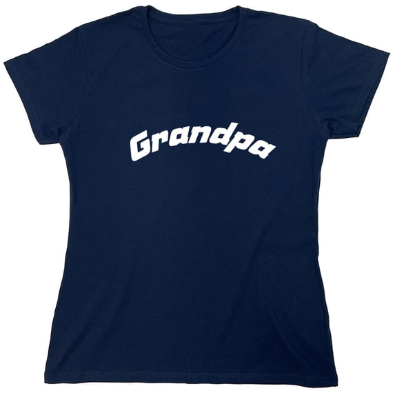Grandpa Sarcastic Humor Novelty Funny Women's Casual Tees