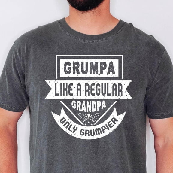 Grandpa T- Shirt, Grumpa Shirt, Funny Grandpa T Shirt, Fathers Day Gift For Grandpa, Grandpa Tees, Like A Regular For Grandpa