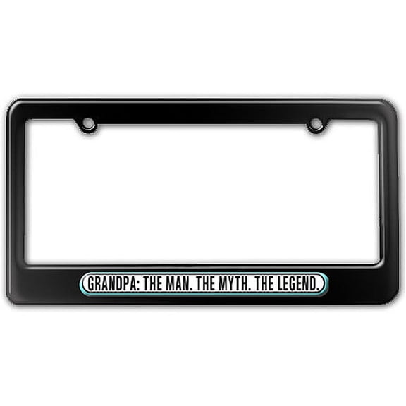 Grandpa The Man Myth Legend License Plate Frame