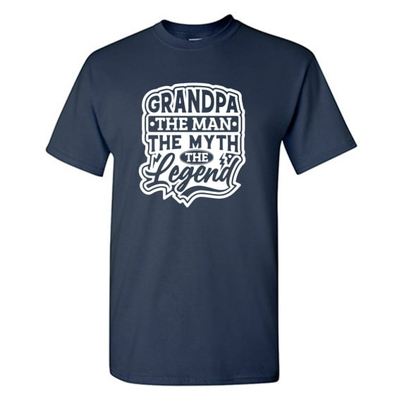 Grandpa The Man The Legend Sarcastic Humor Graphic Tees Gift For Mens Novelty Funny T Shirt