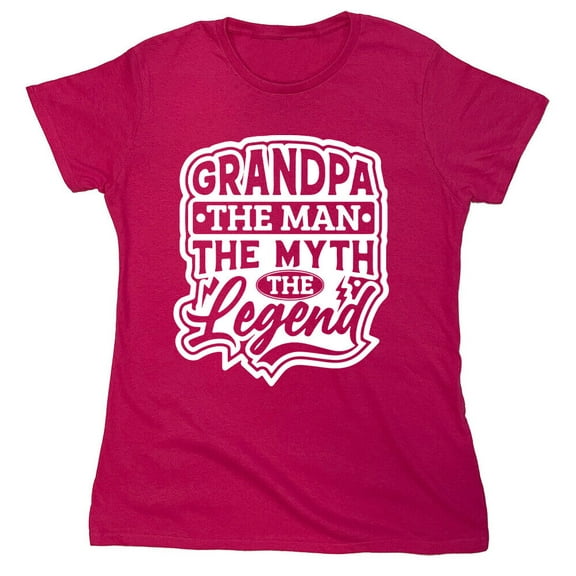 Grandpa The Man The Legend Sarcastic Humor Novelty Funny Women's Casual Tees