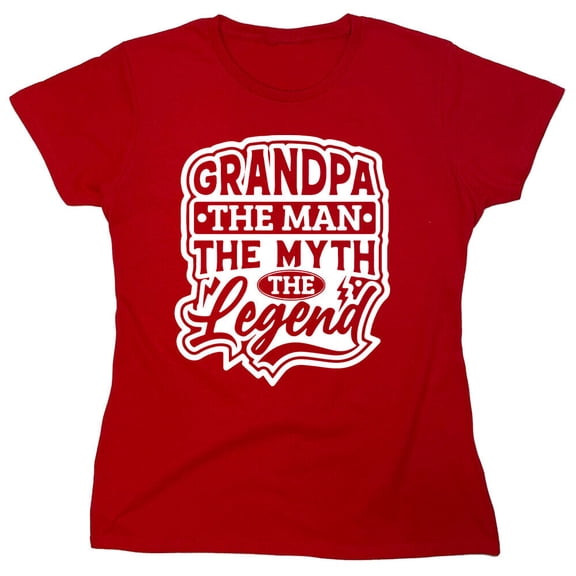 Grandpa The Man The Legend Sarcastic Humor Novelty Funny Women's Casual Tees
