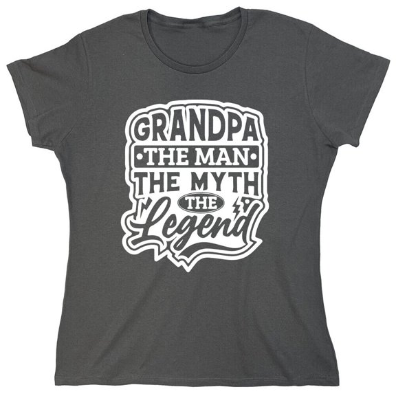 Grandpa The Man The Legend Sarcastic Humor Novelty Funny Women's Casual Tees