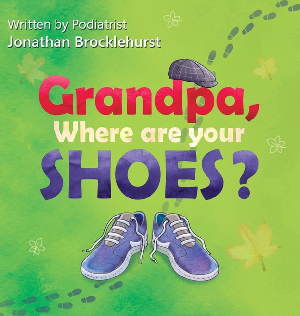 Grandpa, Where Are Your Shoes, (Hardcover)