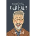 thumbnail image 1 of Grandpa, You Have Old Hair, (Paperback), 1 of 1