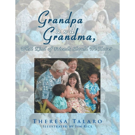 Grandpa and Grandma, What Kind of Friends Should We Have?, (Paperback)