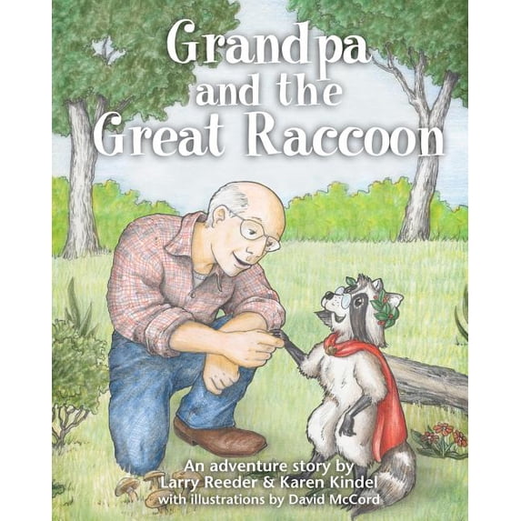 Grandpa and the Great Raccoon, (Paperback)