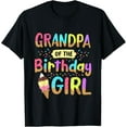 thumbnail image 1 of Grandpa of the Birthday Girl Ice Cream Party Matching Family T-Shirt mens t shirt，black，women，funny，misfits，men，journey, 1 of 4