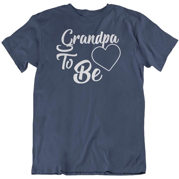 Grandpa to Be T-Shirt Gifts for New & Future Grandfather, Gramps, Abuelito & Men Navy