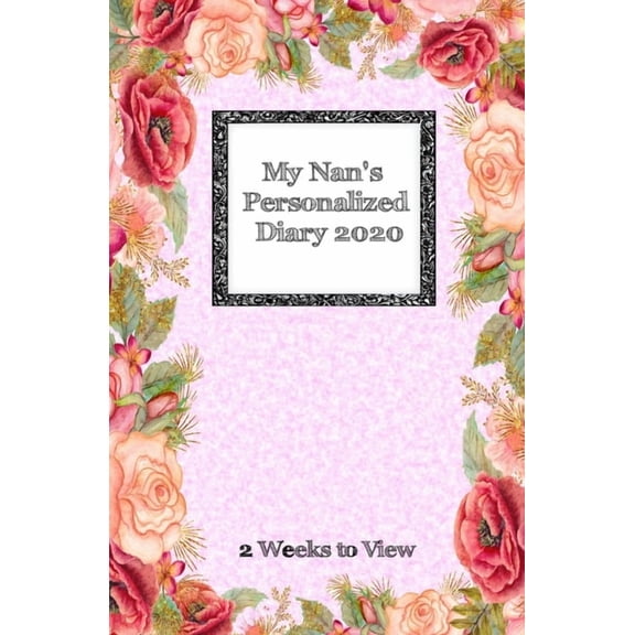 Grandparent Diaries: My Nan's Personalized Diary 2020: 2 weeks to view diary with space for reminders and notes - compact version (Paperback)
