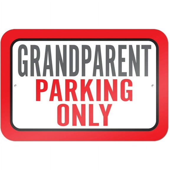Grandparent Parking Only Sign