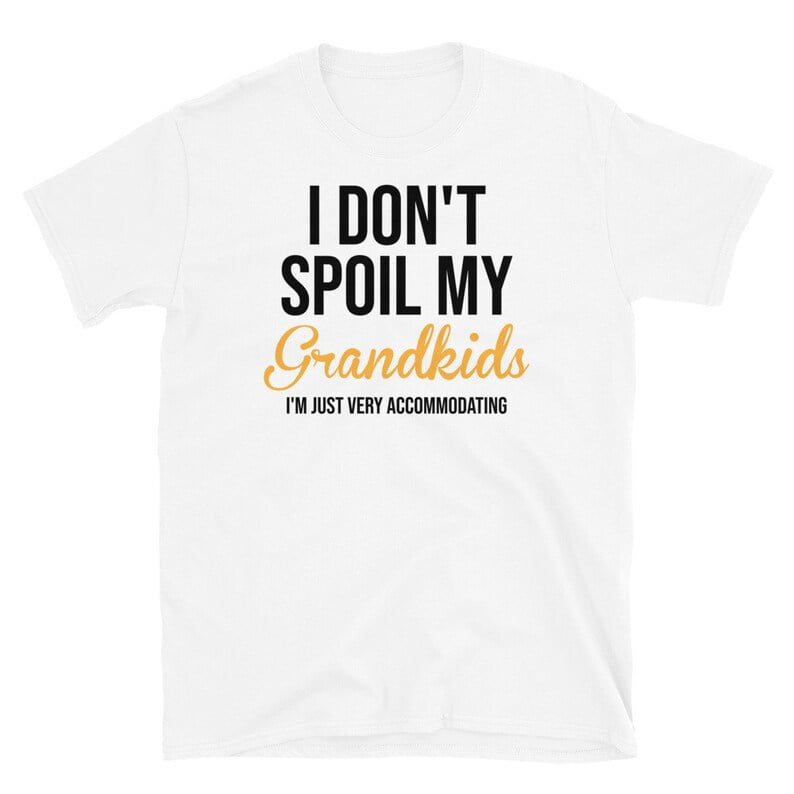 Grandparents Gift, Grandma Shirt, Funny Grandma Gift, I Don't Spoil My