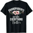 thumbnail image 1 of Grandparents make everything better Granddaughter T-Shirt, 1 of 4