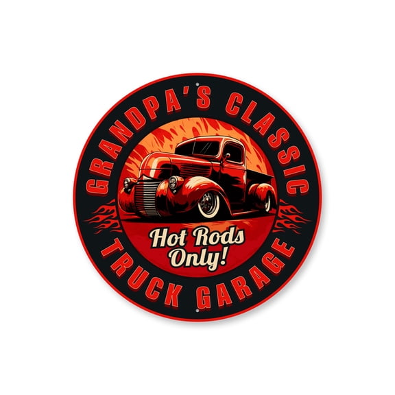 Grandpas Classic Truck Garage Hot Rods Only Aluminum Metal Decor Sign - 12" Round