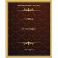 thumbnail image 1 of Grania: An Irish Tragedy, 1 of 1
