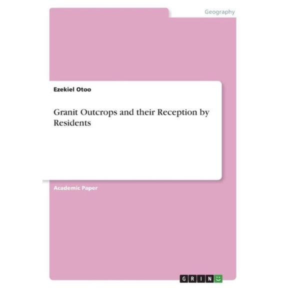Granit Outcrops And Their Reception By Residents