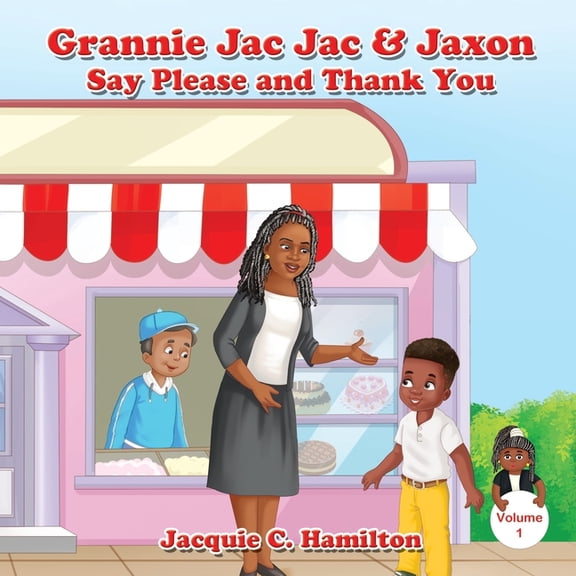 Grannie Jac Jac & Jaxon Say Please and Thank You, (Paperback)