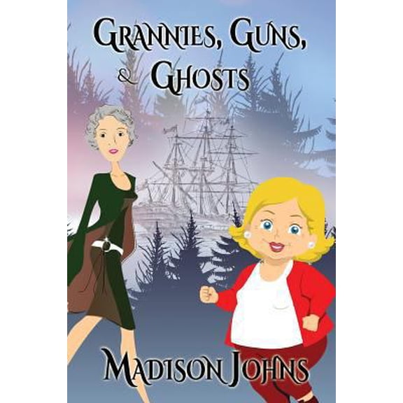 Pre-Owned Grannies, Guns and Ghosts (Large Print Edition) (Paperback) 1519516967 9781519516961