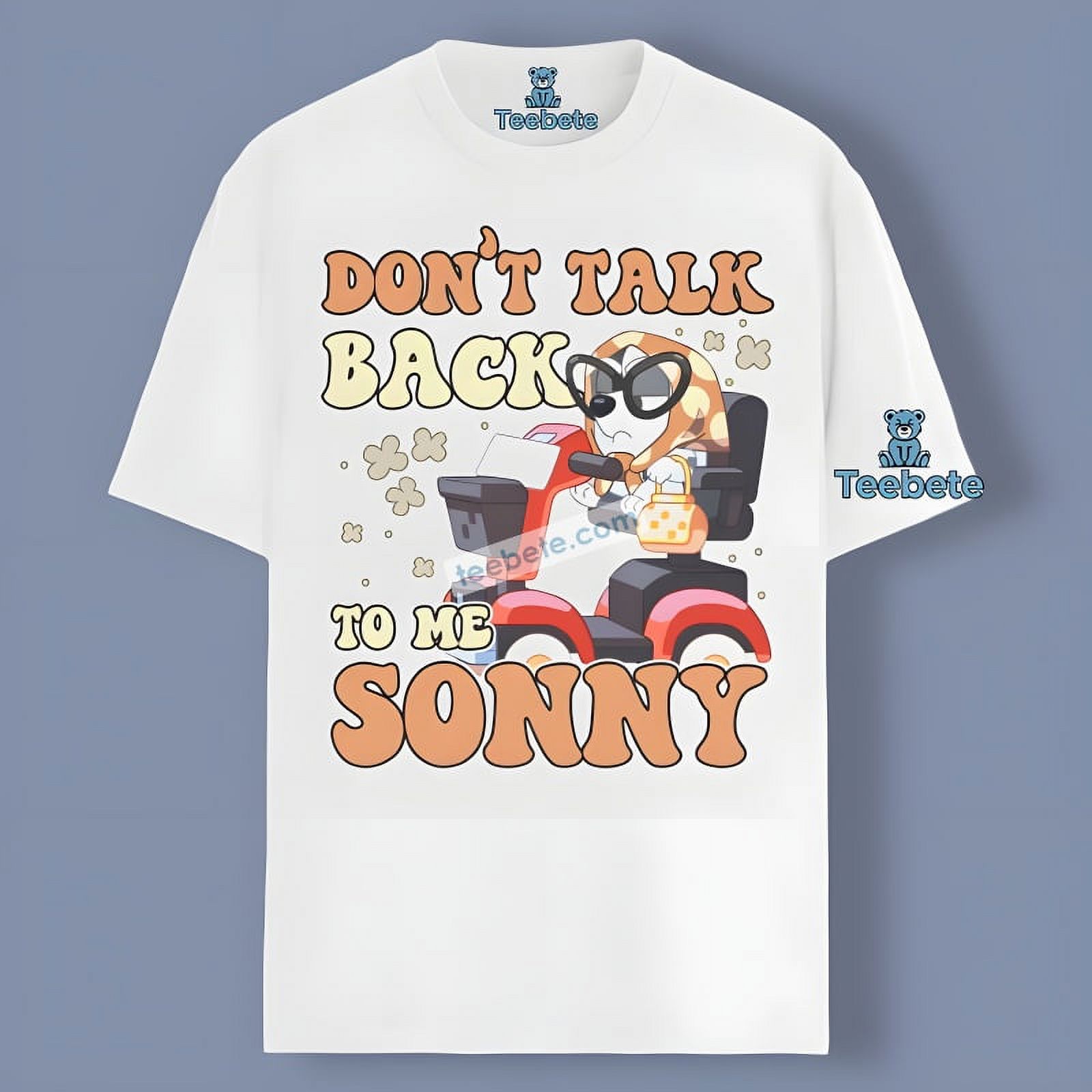 Granny Muffin Bluey Dont Talk Back To Me Sonny Shirt Idea
