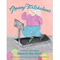 thumbnail image 1 of Granny Twitcholeen Granny Twitcholeen Goes to the Gym, (Paperback), 1 of 1