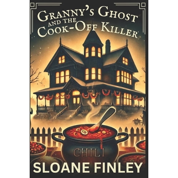 Ghostly Gumshoe Cozy Mysteries Granny's Ghost and the Cook-Off Killer, Book 12, (Paperback)