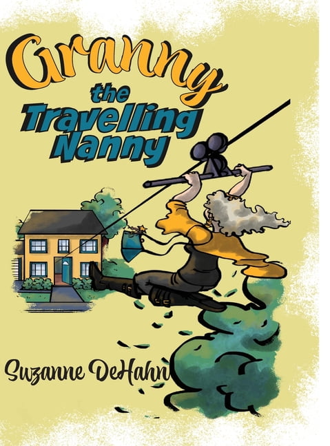 Granny the Travelling Nanny, (Hardcover)