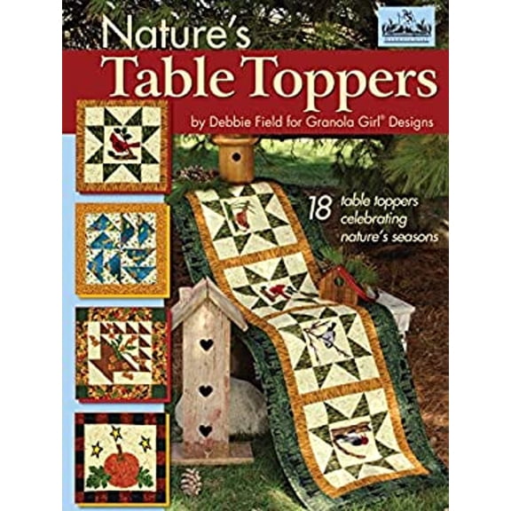 Pre-Owned Granola Girl(r) Designs Nature's Table Toppers: 18 Table Toppers Celebrating Nature's Seasons (Paperback) 1935726102 9781935726104