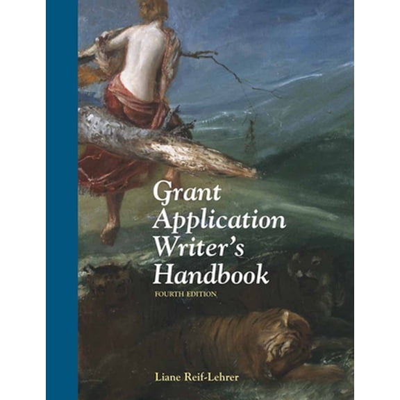 Pre-Owned Grant Application Writer's Handbook: . (Paperback) 0763716421 9780763716424