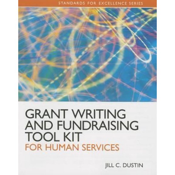 Grant Writing and Fundraising Tool Kit for Human Services