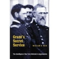 thumbnail image 1 of Pre-Owned Grant's Secret Service: The Intelligence War from Belmont to Appomattox (Paperback) 0803269110 9780803269118, 1 of 1