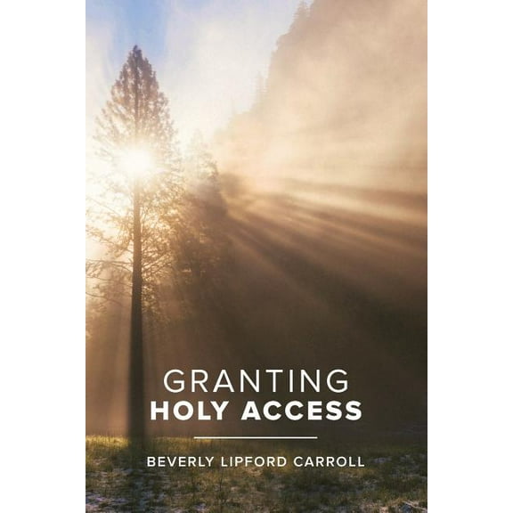 Granting Holy Access (Paperback)