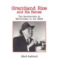 thumbnail image 1 of Pre-Owned Grantland Rice and His Heroes: The Sportswriter as Mythmaker in the 1920s (Paperback) 0870498495 9780870498497, 1 of 1