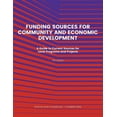 thumbnail image 1 of Grants Funding Source for Community and Economic Development: A Guide to Current Sources for Local Programs and Projects, (Paperback), 1 of 1