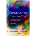 thumbnail image 1 of Granulocytes : Production, Types and Roles in Disease, 1 of 1